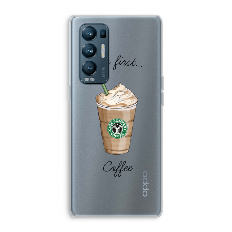 But first coffee: Oppo Find X3 Neo Transparant Hoesje