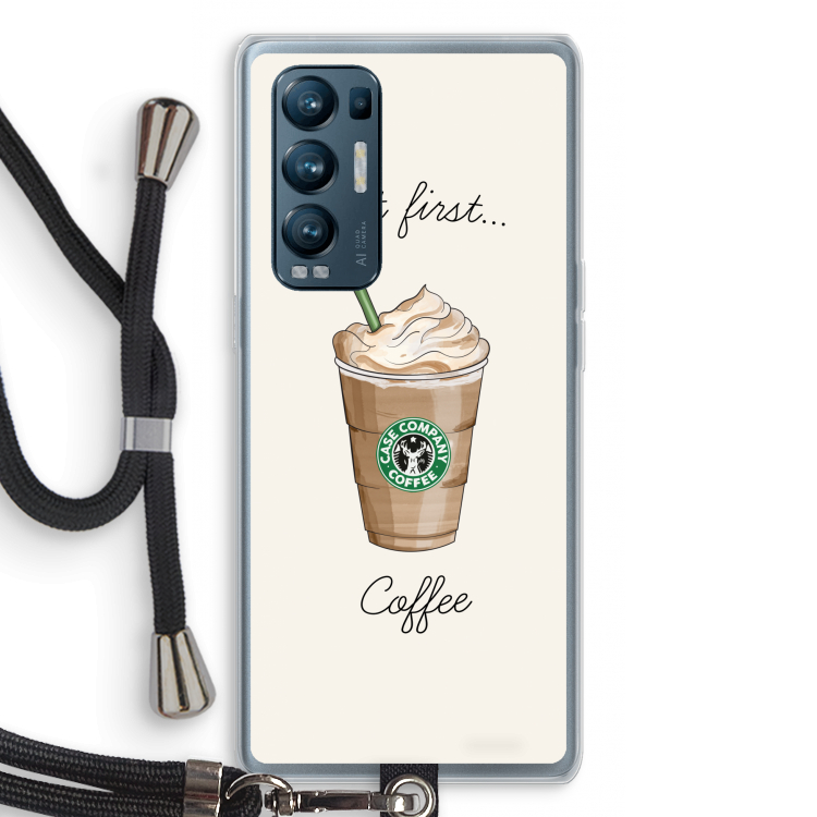 But first coffee: Oppo Find X3 Neo Transparant Hoesje met koord