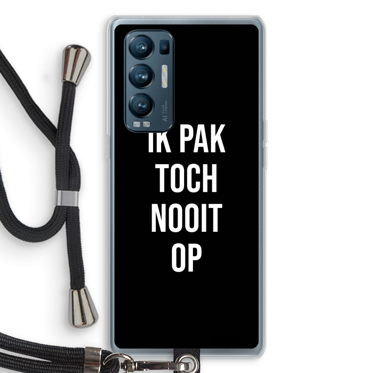 Ik pak nooit op - Zwart: Oppo Find X3 Neo Transparant Hoesje met koord