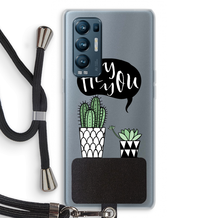 Hey you cactus: Oppo Find X3 Neo Transparant Hoesje met koord