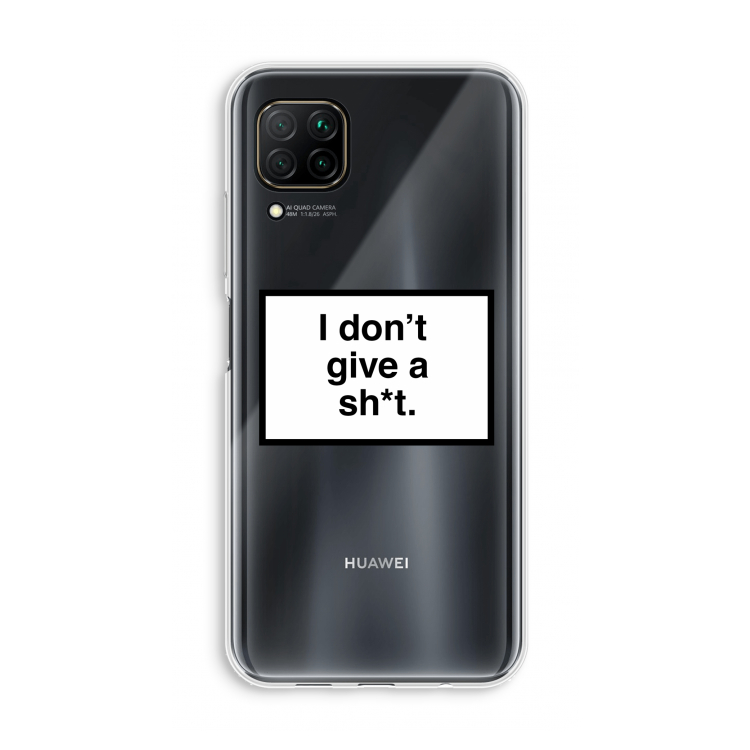 Don't give a shit: Huawei P40 Lite Transparant Hoesje