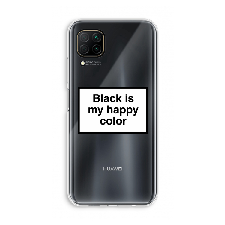 Black is my happy color: Huawei P40 Lite Transparant Hoesje