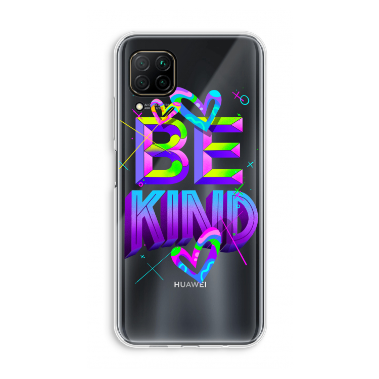 Be Kind: Huawei P40 Lite Transparant Hoesje