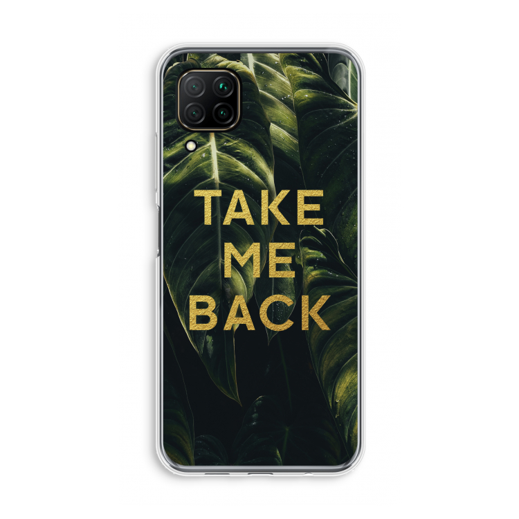 Take me back: Huawei P40 Lite Transparant Hoesje