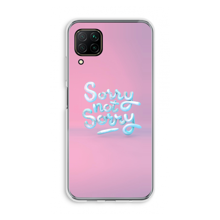 Sorry not sorry: Huawei P40 Lite Transparant Hoesje