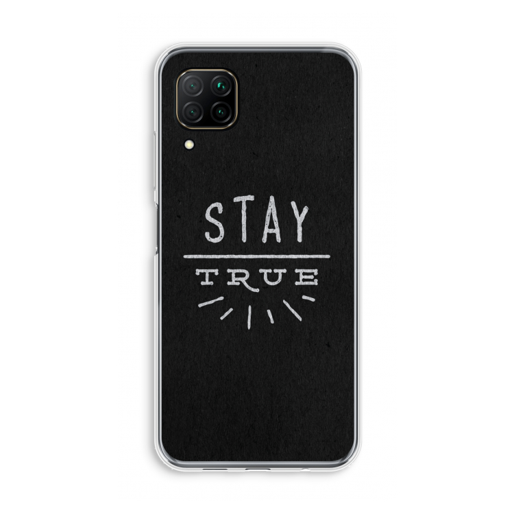 Stay true: Huawei P40 Lite Transparant Hoesje