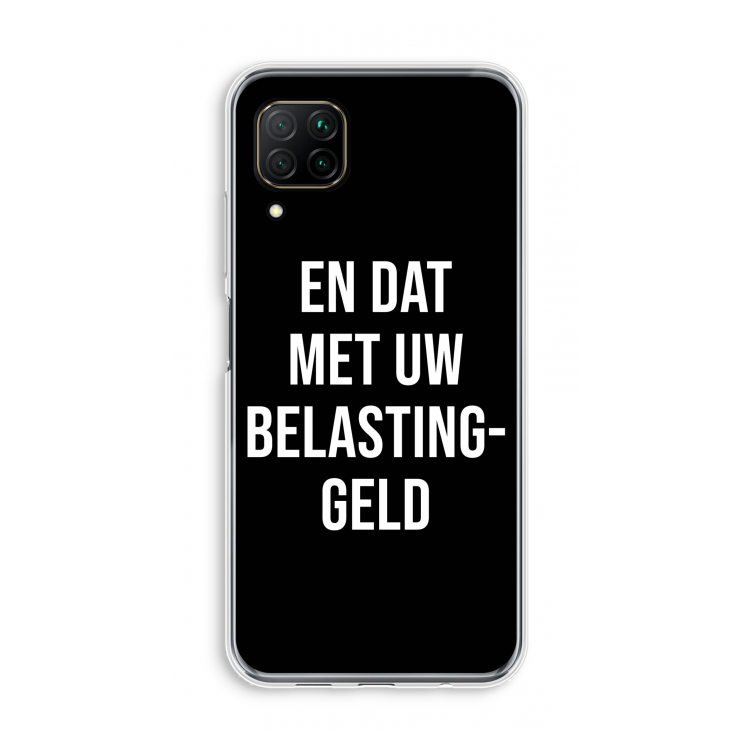 Belastinggeld - Zwart: Huawei P40 Lite Transparant Hoesje