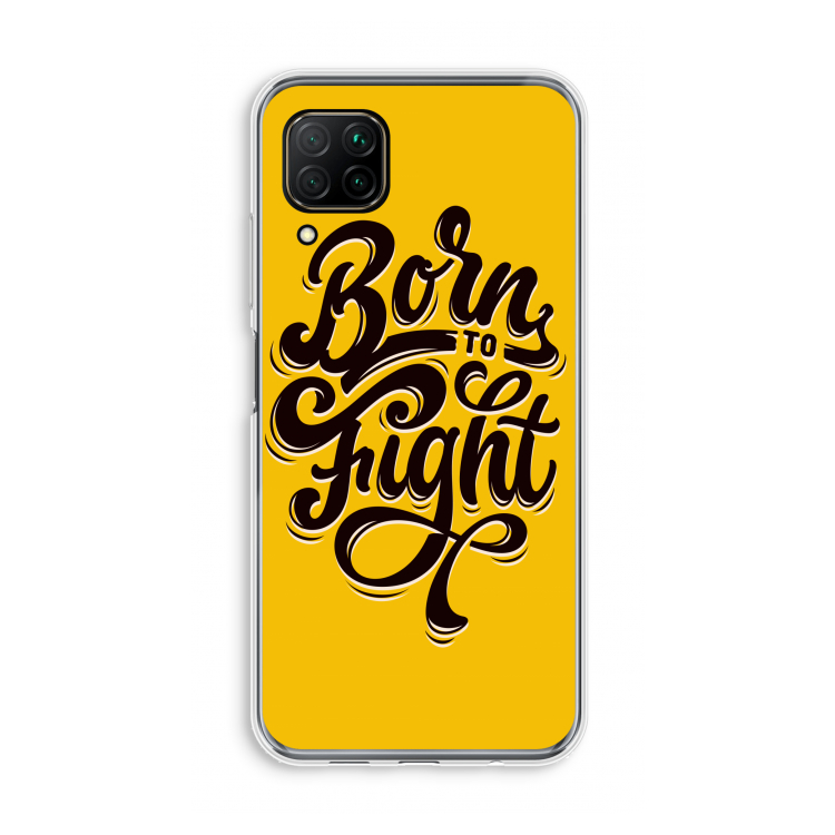 Born to Fight: Huawei P40 Lite Transparant Hoesje