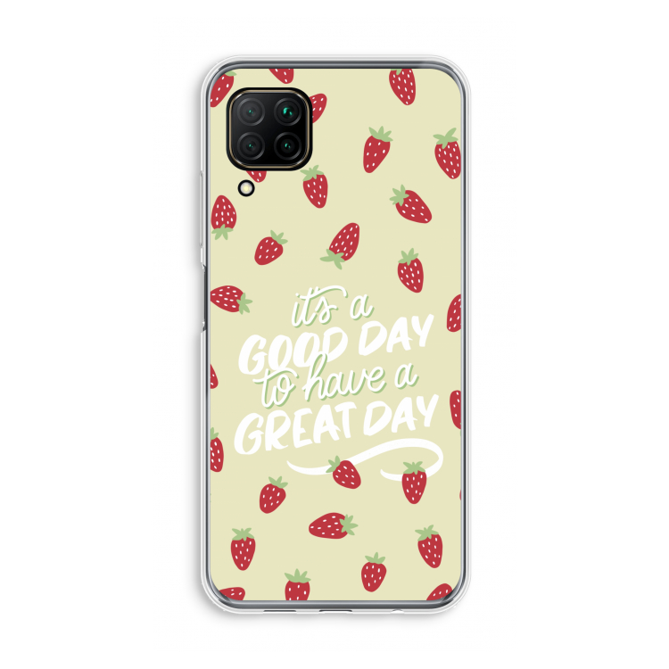 Don't forget to have a great day: Huawei P40 Lite Transparant Hoesje
