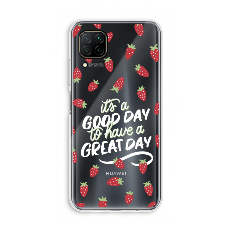 Don't forget to have a great day: Huawei P40 Lite Transparant Hoesje