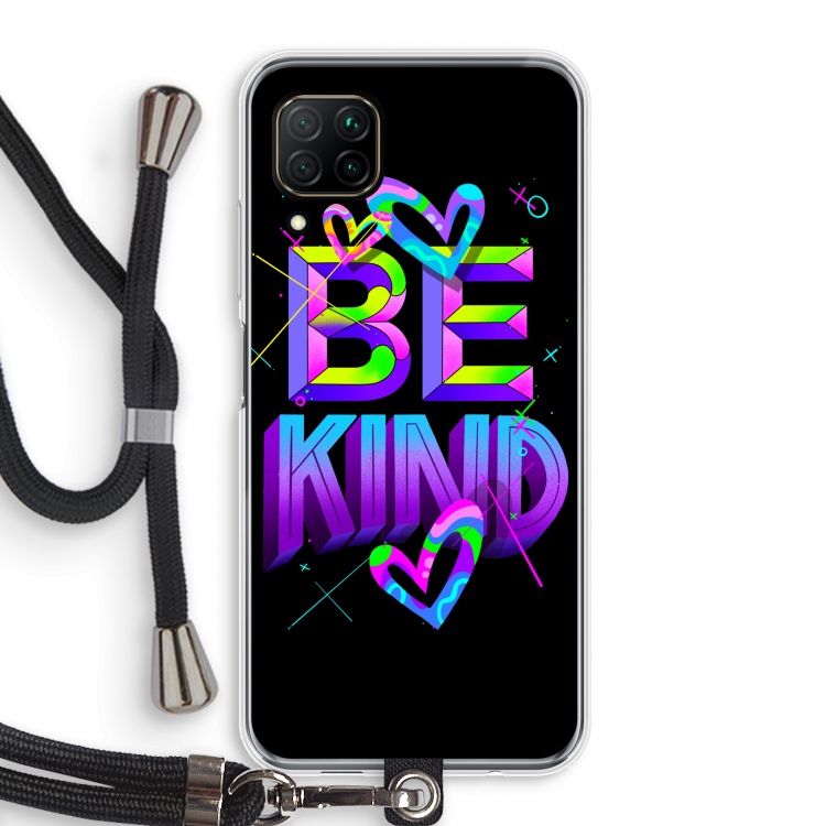 Be Kind: Huawei P40 Lite Transparant Hoesje met koord
