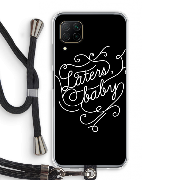 Laters, baby: Huawei P40 Lite Transparant Hoesje met koord
