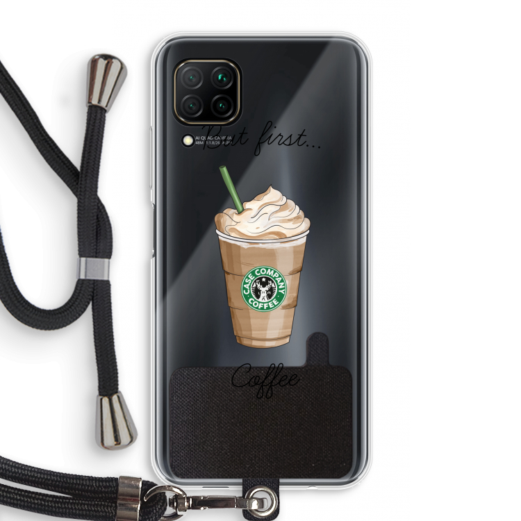 But first coffee: Huawei P40 Lite Transparant Hoesje met koord