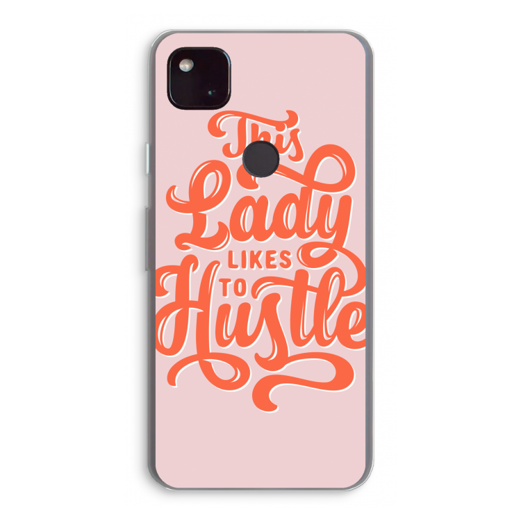 Hustle Lady: Google Pixel 4a 5G Transparant Hoesje