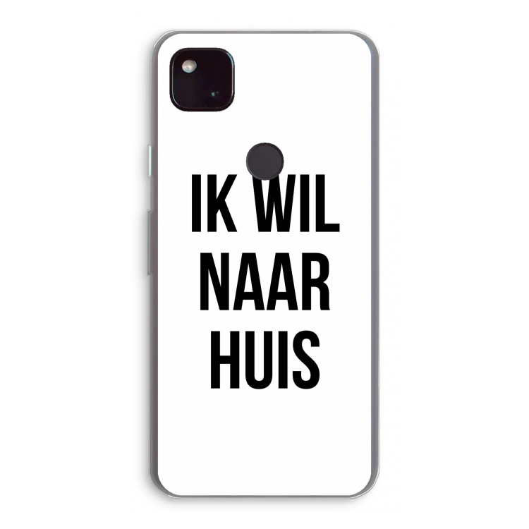 Ik wil naar huis: Google Pixel 4a 5G Transparant Hoesje