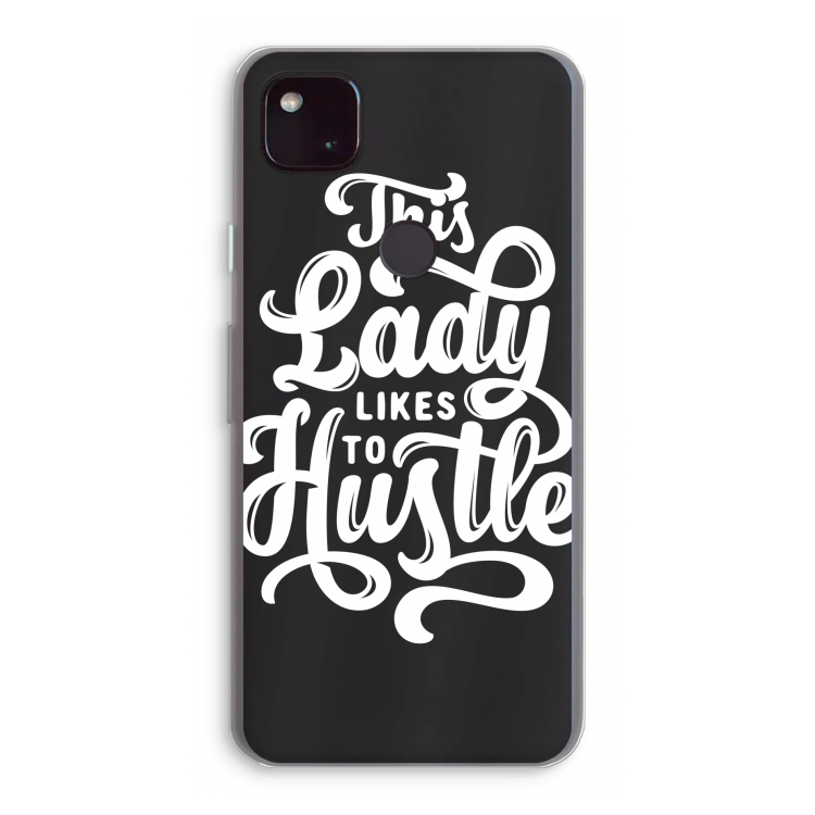Hustle Lady: Google Pixel 4a 5G Transparant Hoesje