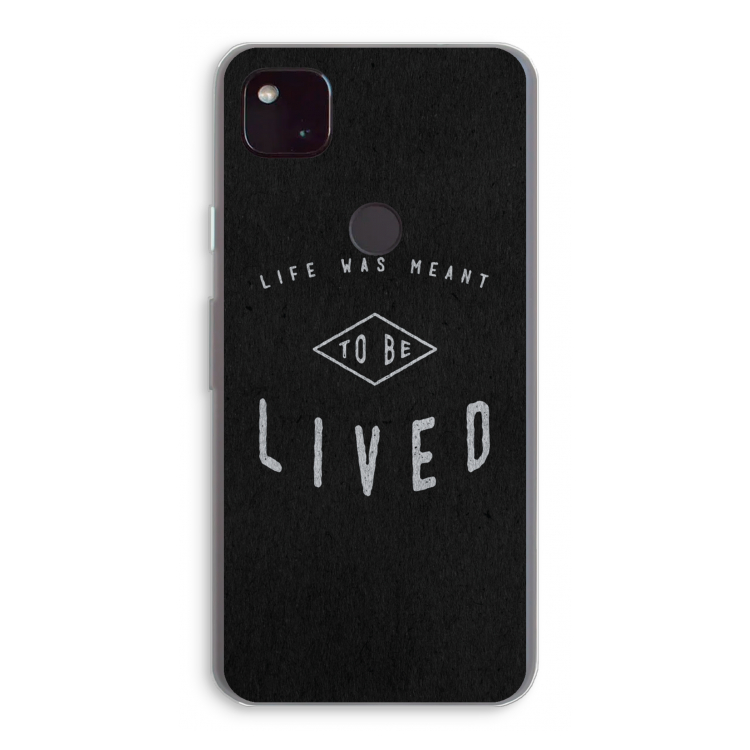 To be lived: Google Pixel 4a 5G Transparant Hoesje