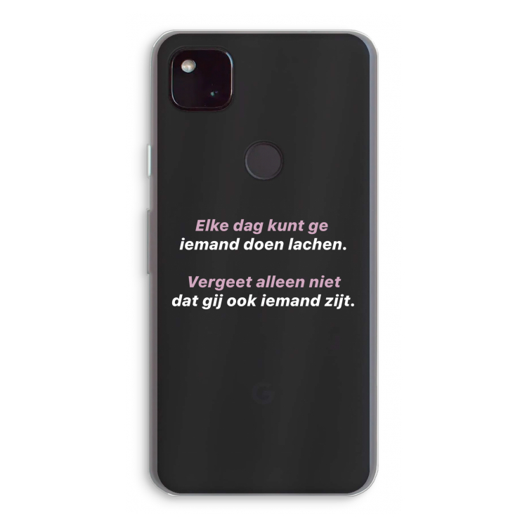 gij zijt ook iemand: Google Pixel 4a 5G Transparant Hoesje