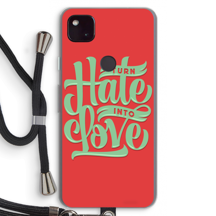 Turn hate into love: Pixel 4a 5G Transparant Hoesje met koord