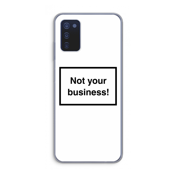 Not your business: Samsung Galaxy A03s Transparant Hoesje