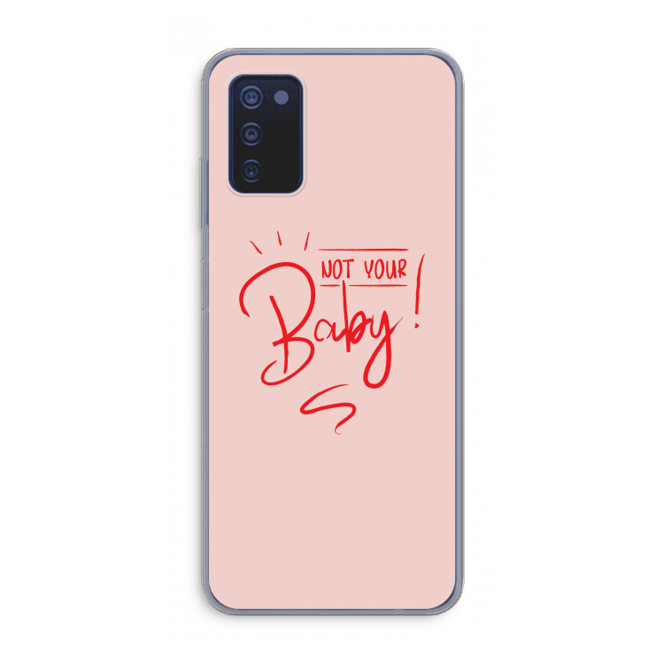 Not Your Baby: Samsung Galaxy A03s Transparant Hoesje
