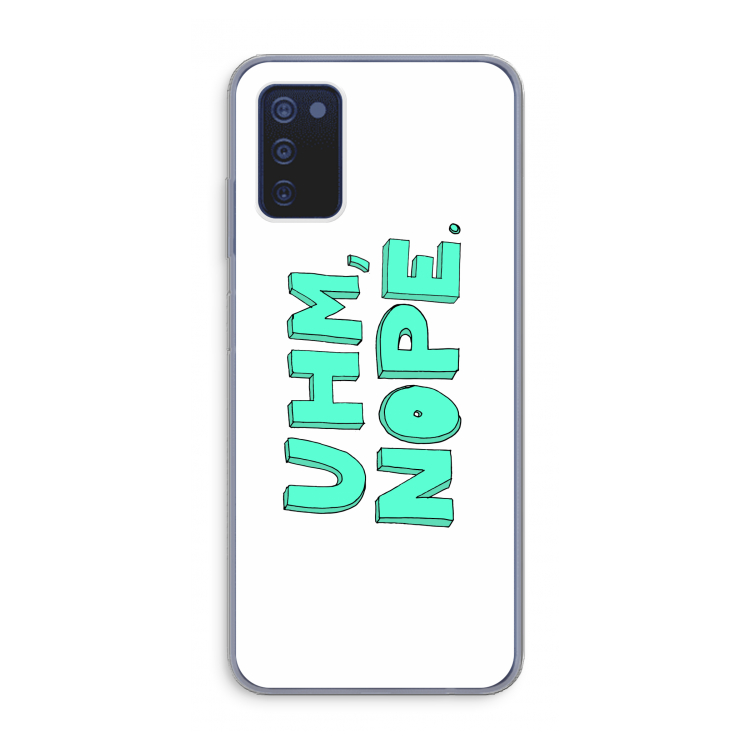 UHM, NOPE.: Samsung Galaxy A03s Transparant Hoesje