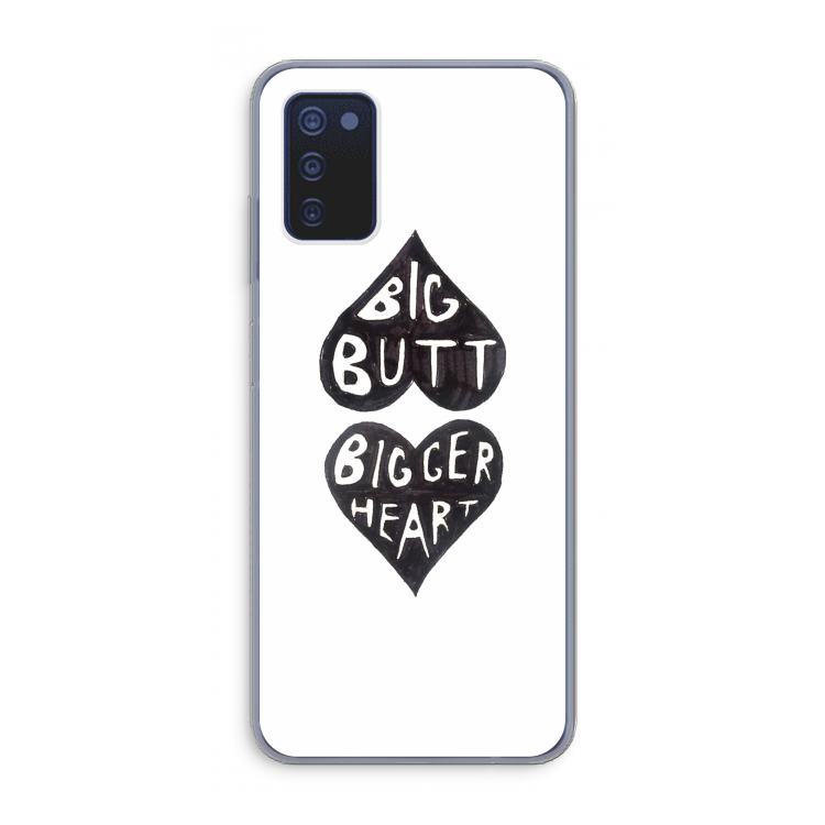 Big butt bigger heart: Samsung Galaxy A03s Transparant Hoesje