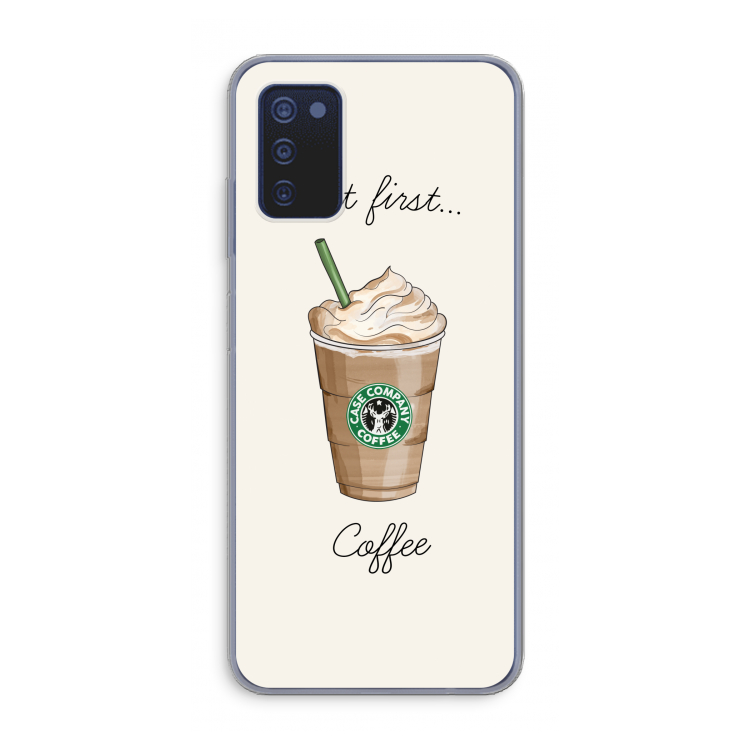 But first coffee: Samsung Galaxy A03s Transparant Hoesje
