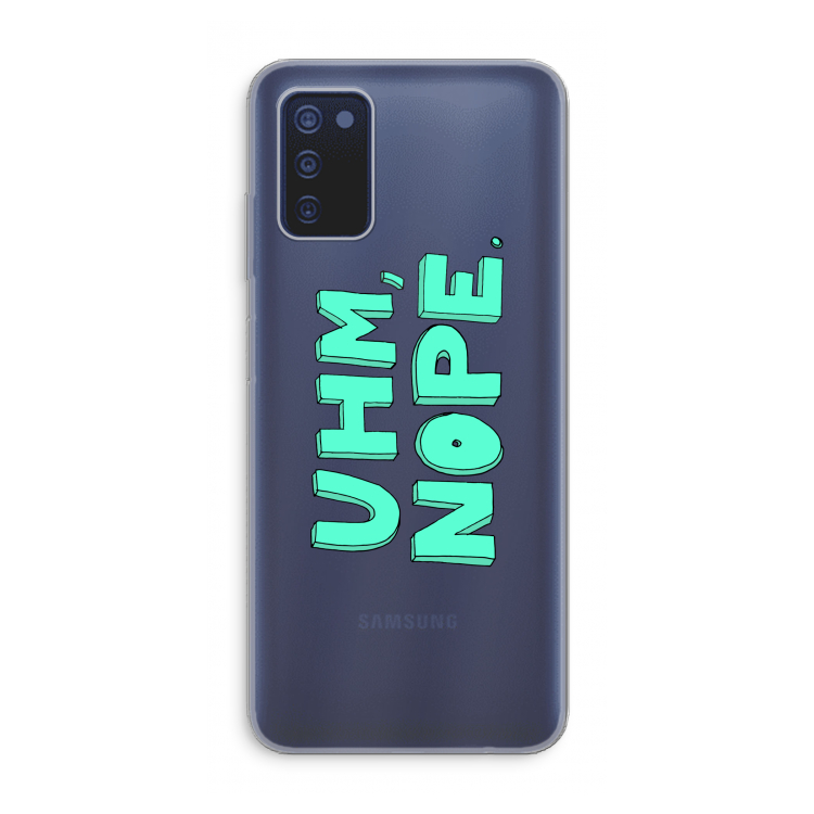 UHM, NOPE.: Samsung Galaxy A03s Transparant Hoesje