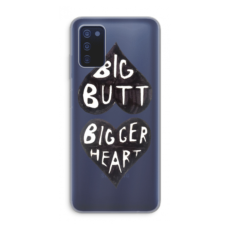 Big butt bigger heart: Samsung Galaxy A03s Transparant Hoesje