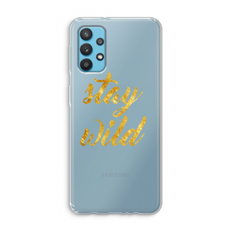 Stay wild: Samsung Galaxy A32 4G Transparant Hoesje