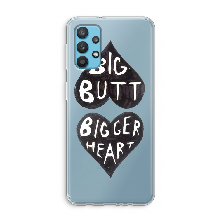 Big butt bigger heart: Samsung Galaxy A32 4G Transparant Hoesje