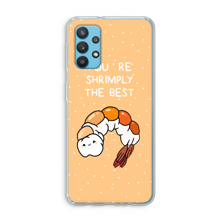 You're Shrimply The Best: Samsung Galaxy A32 4G Transparant Hoesje