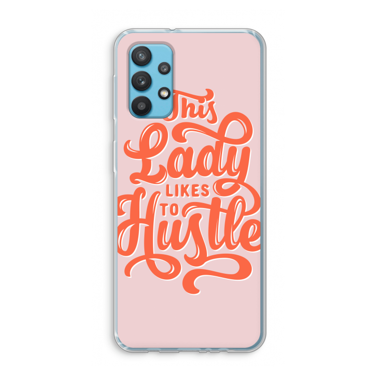 Hustle Lady: Samsung Galaxy A32 4G Transparant Hoesje