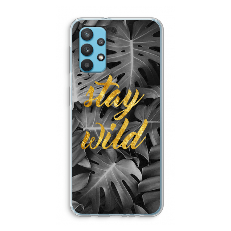 Stay wild: Samsung Galaxy A32 4G Transparant Hoesje