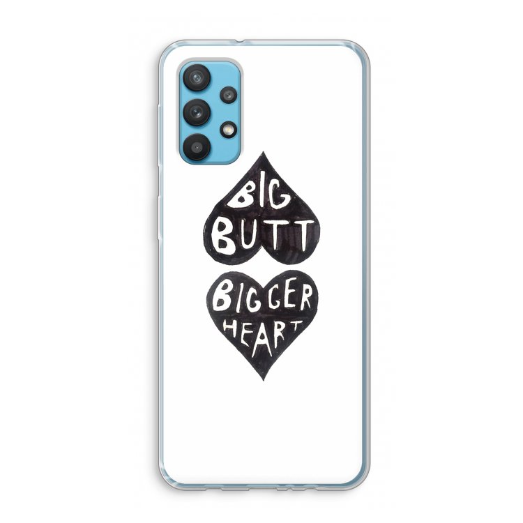 Big butt bigger heart: Samsung Galaxy A32 4G Transparant Hoesje