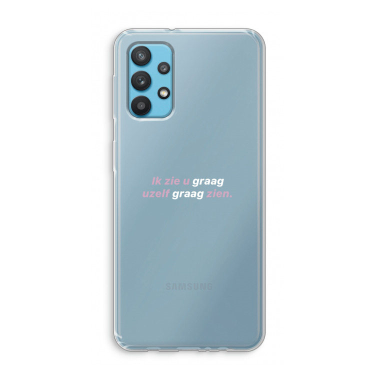 uzelf graag zien: Samsung Galaxy A32 4G Transparant Hoesje