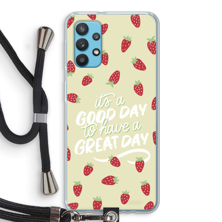 Don't forget to have a great day: Samsung Galaxy A32 4G Transparant Hoesje met koord