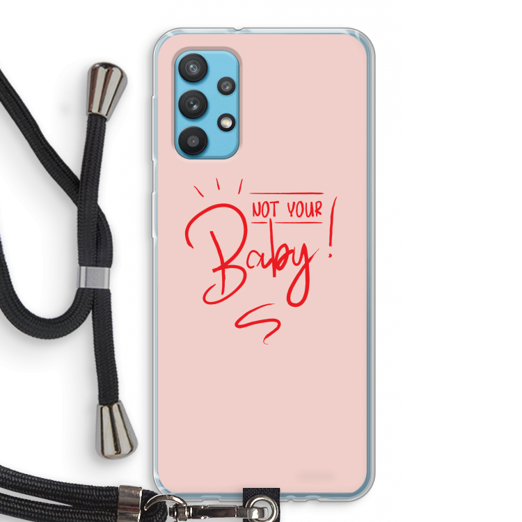Not Your Baby: Samsung Galaxy A32 4G Transparant Hoesje met koord