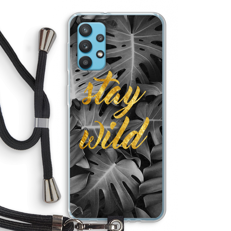 Stay wild: Samsung Galaxy A32 4G Transparant Hoesje met koord