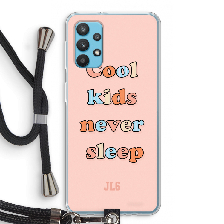 Cool Kids Never Sleep: Samsung Galaxy A32 4G Transparant Hoesje met koord