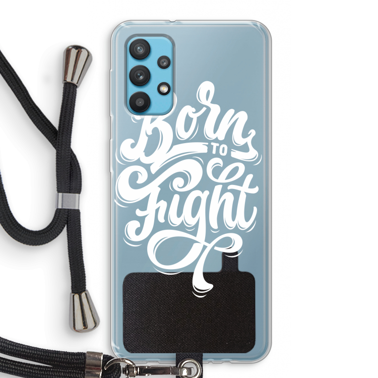 Born to Fight: Samsung Galaxy A32 4G Transparant Hoesje met koord