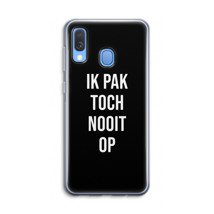Ik pak nooit op - Zwart: Samsung Galaxy A40 Transparant Hoesje