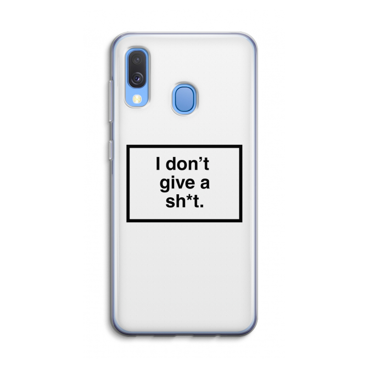 Don't give a shit: Samsung Galaxy A40 Transparant Hoesje