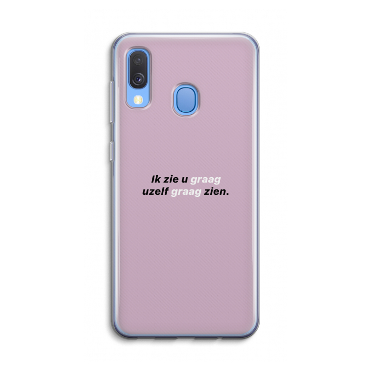 uzelf graag zien: Samsung Galaxy A40 Transparant Hoesje