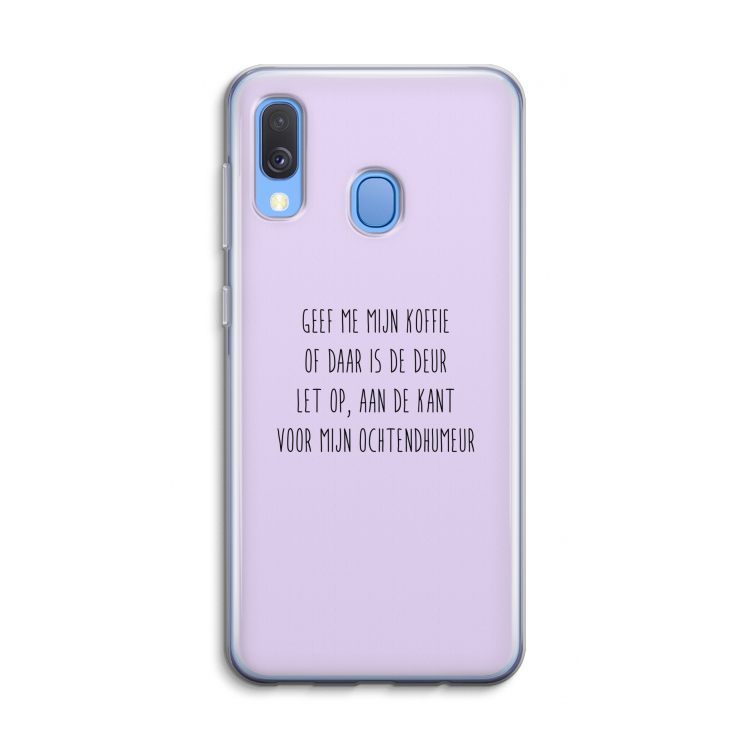 Ochtendhumeur: Samsung Galaxy A40 Transparant Hoesje