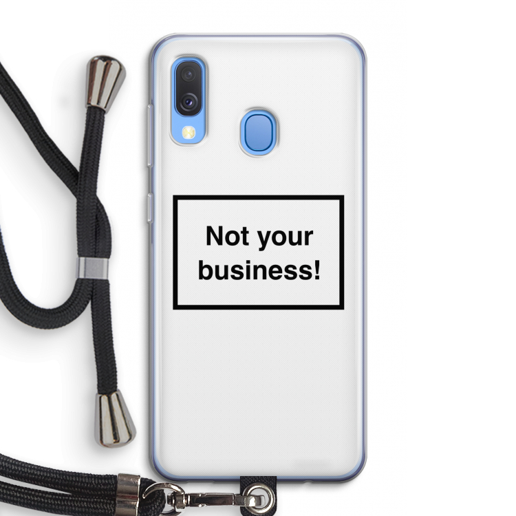 Not your business: Samsung Galaxy A40 Transparant Hoesje met koord