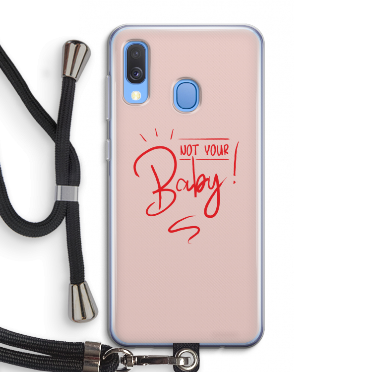 Not Your Baby: Samsung Galaxy A40 Transparant Hoesje met koord