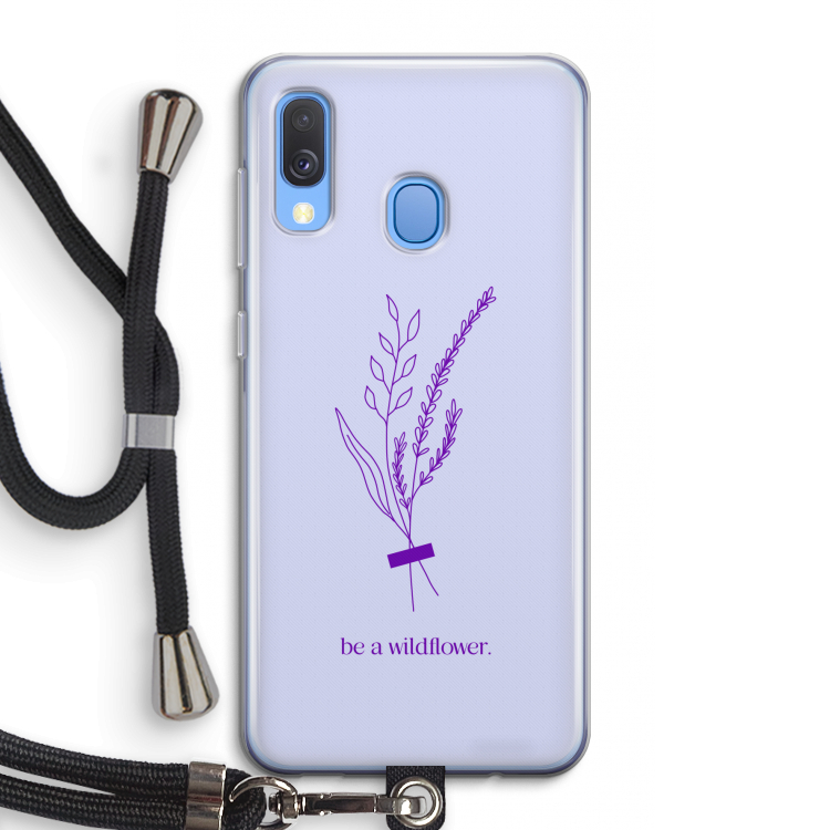 Be a wildflower: Samsung Galaxy A40 Transparant Hoesje met koord