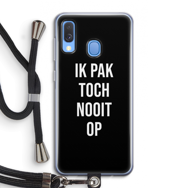 Ik pak nooit op - Zwart: Samsung Galaxy A40 Transparant Hoesje met koord